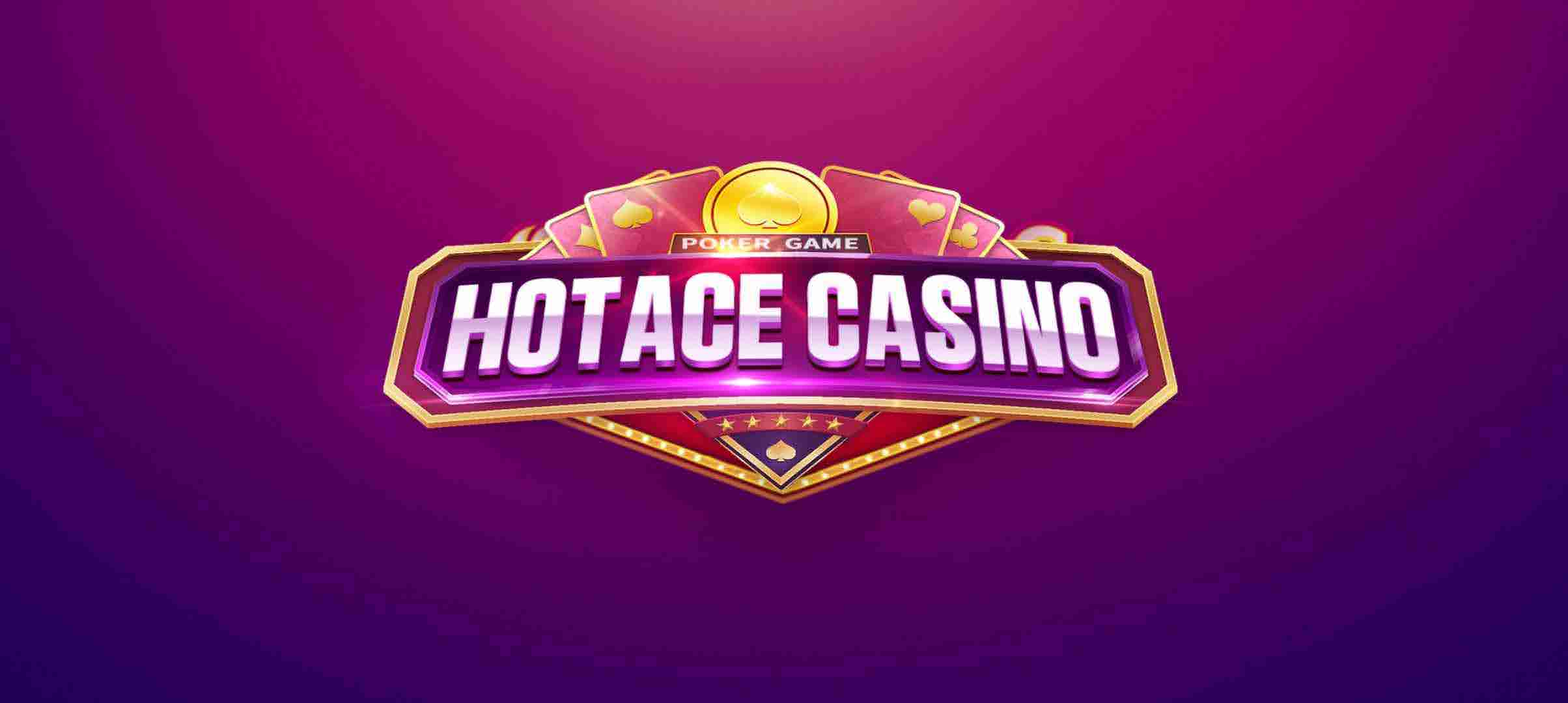 Hot ace Casino Download Signup Bonus Rs.51 Withdrawal Rs.100